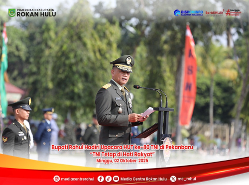 Bupati Rohul Hadiri Upacara HUT ke-80 TNI di Pekanbaru: TNI Tetap di Hati Rakyat