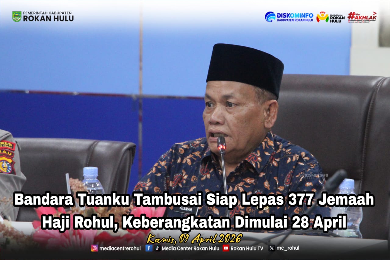 Pemkab Rohul Matangkan Persiapan, 377 Jemaah Haji Berangkat Bertahap Mulai 28 April